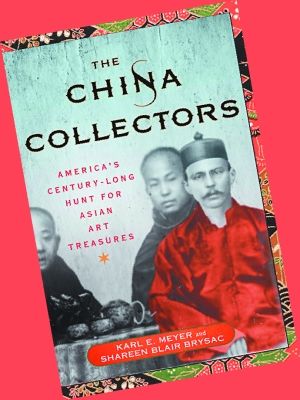 《中国收藏者：美国人对亚洲艺术的世纪寻宝》